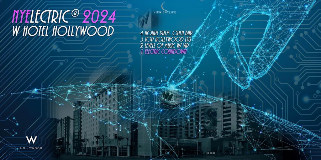 2024 NYElectric W Hollywood Hotel | New Year's Eve Party